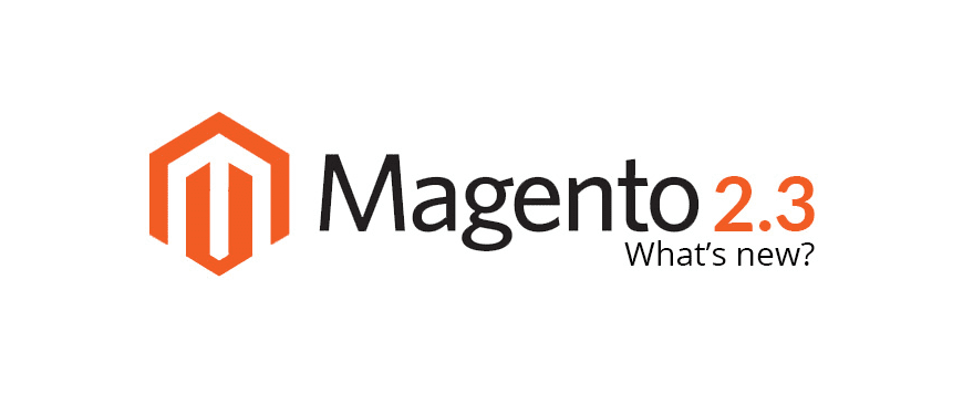 Magento 2.3 release date not far away
